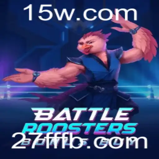 BattleRoostersBonusBuy: A Nova Sensação no Mundo dos Jogos